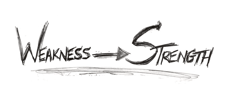 This weakness is your strength