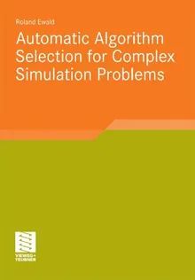 Automatic Algorithm Selection For Complex Simulation Problems - Best Landscape Designs in 4K