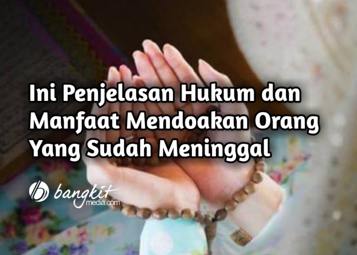 Perintah untuk mendoakan orang yang sudah meninggal dijelaskan dalam al quran surat al hasyr ayat 10. Hukum Mendoakan Orang Yang Sudah Meninggal Bangkitmedia