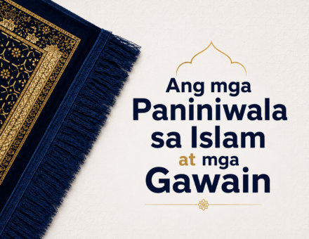 Ang mga Paniniwala sa Islam at mga Gawain