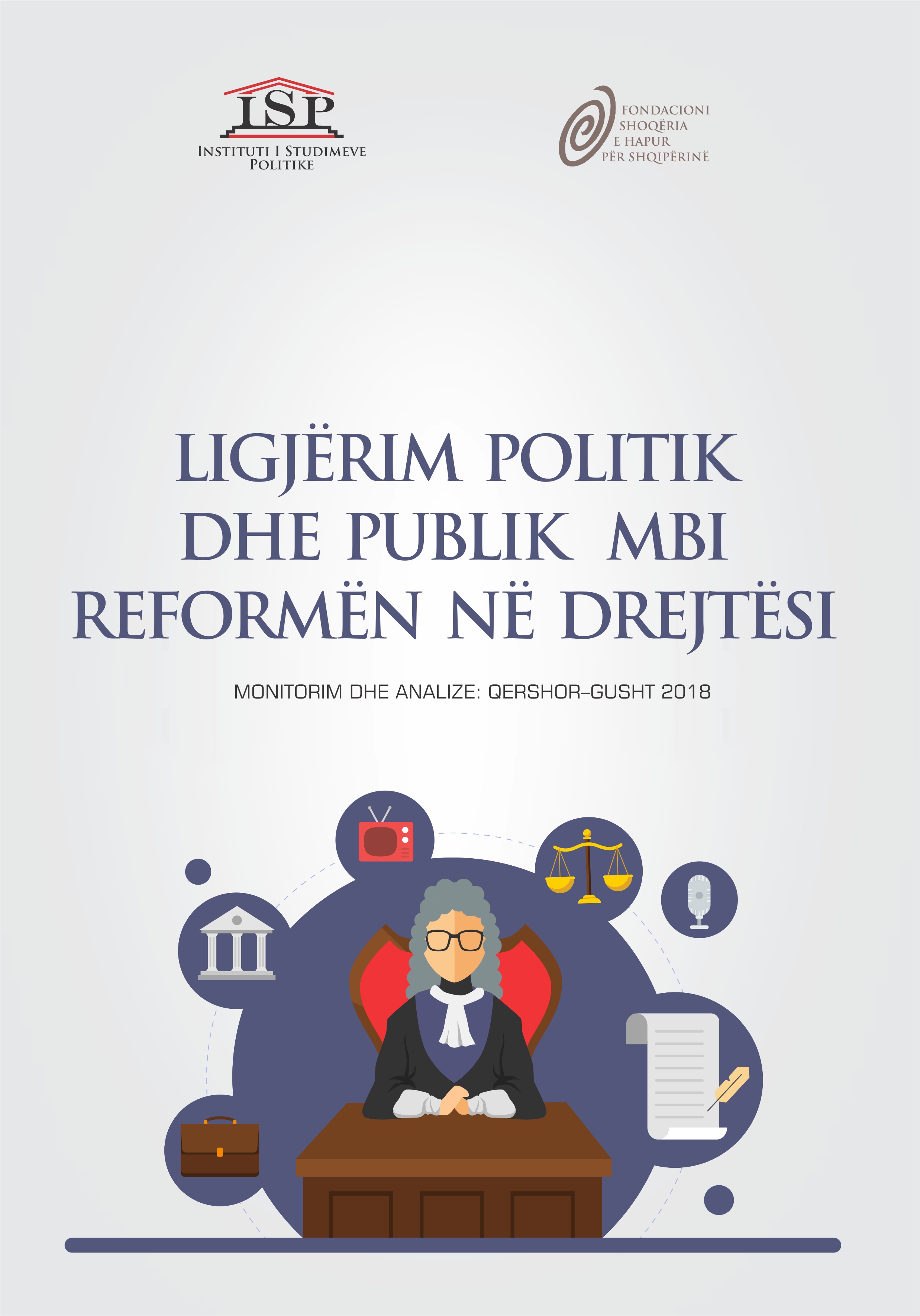LIGJËRIMI POLITIK DHE PUBLIK MBI REFORMËN NË DREJTËSI 2018