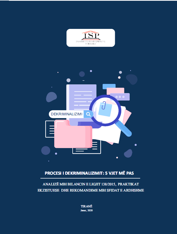 STUDIMI I ISP: 5 VJET PAS NISJES SË PROCESIT TË “DEKRIMINALIZIMIT” – BILANCI DHE PROBLEMATIKA