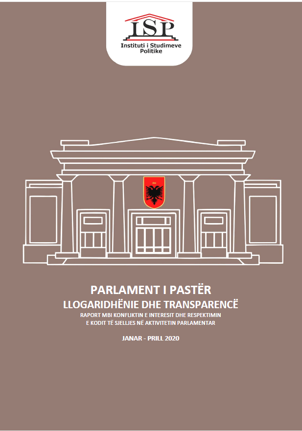 ISP – RAPORT MBI KONFLIKTIN E INTERESIT DHE RESPEKTIMIN E KODIT TË SJELLJES NË AKTIVITETIN PARLAMENTAR (janar – prill 2020)