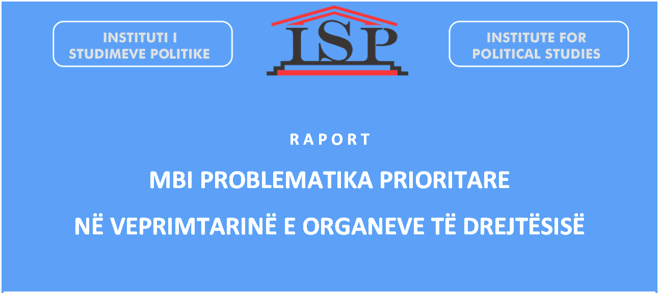 Mbi problematika prioritare  në veprimtarinë e organeve të drejtësisë