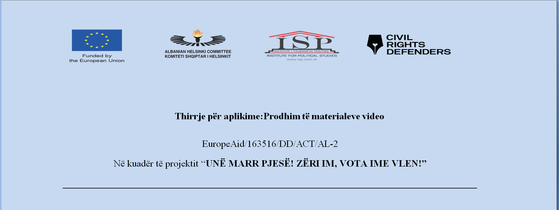 Thirrje për aplikime: Prodhim të materialeve video