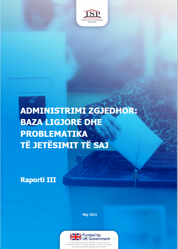 Raport monitorimi III: Administrimi zgjedhor, baza ligjore dhe problematika të jetësimit të saj