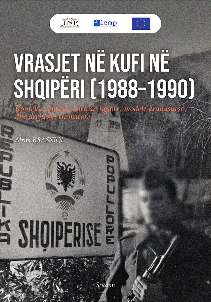Studim: Mbi vrasjet në kufi 1990 – konteksti politik, korniza ligjore, modele krahasuese dhe drejtësia tranzitore