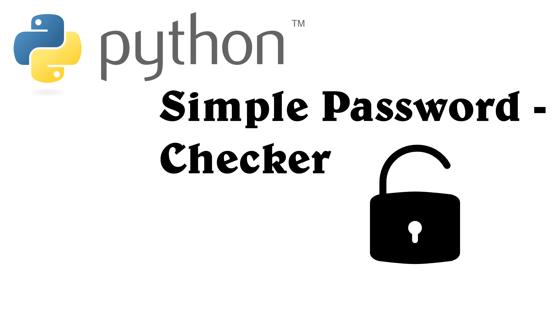 Create a simple python password checker.