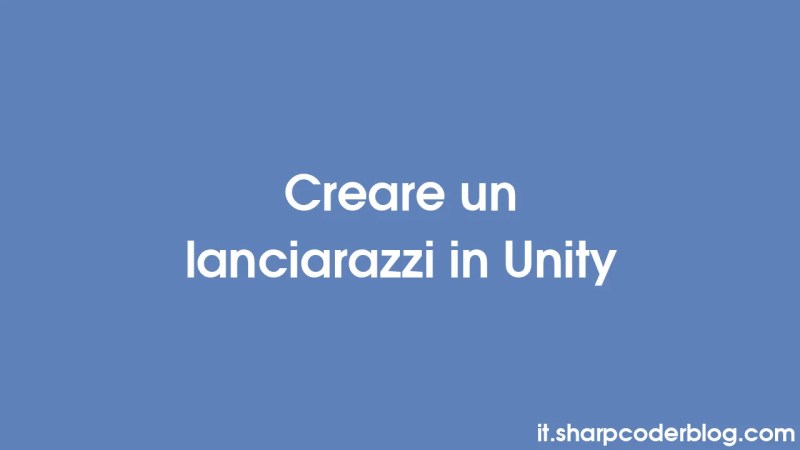 Creating A Rocket Launcher In Unity Sharp Coder Blog - Nature Art Collection - Mobile Quality