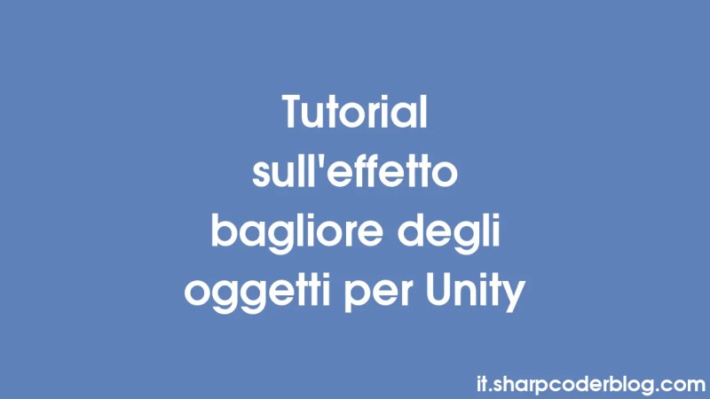 Tutorial Sull Effetto Bagliore Degli Oggetti Per Unity Sharp Coder Blog - Ultra HD Mountain Background - Mobile