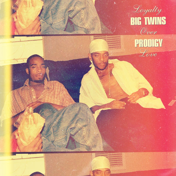 Big Twins – Loyalty Over Love (feat. Prodigy) [Single]