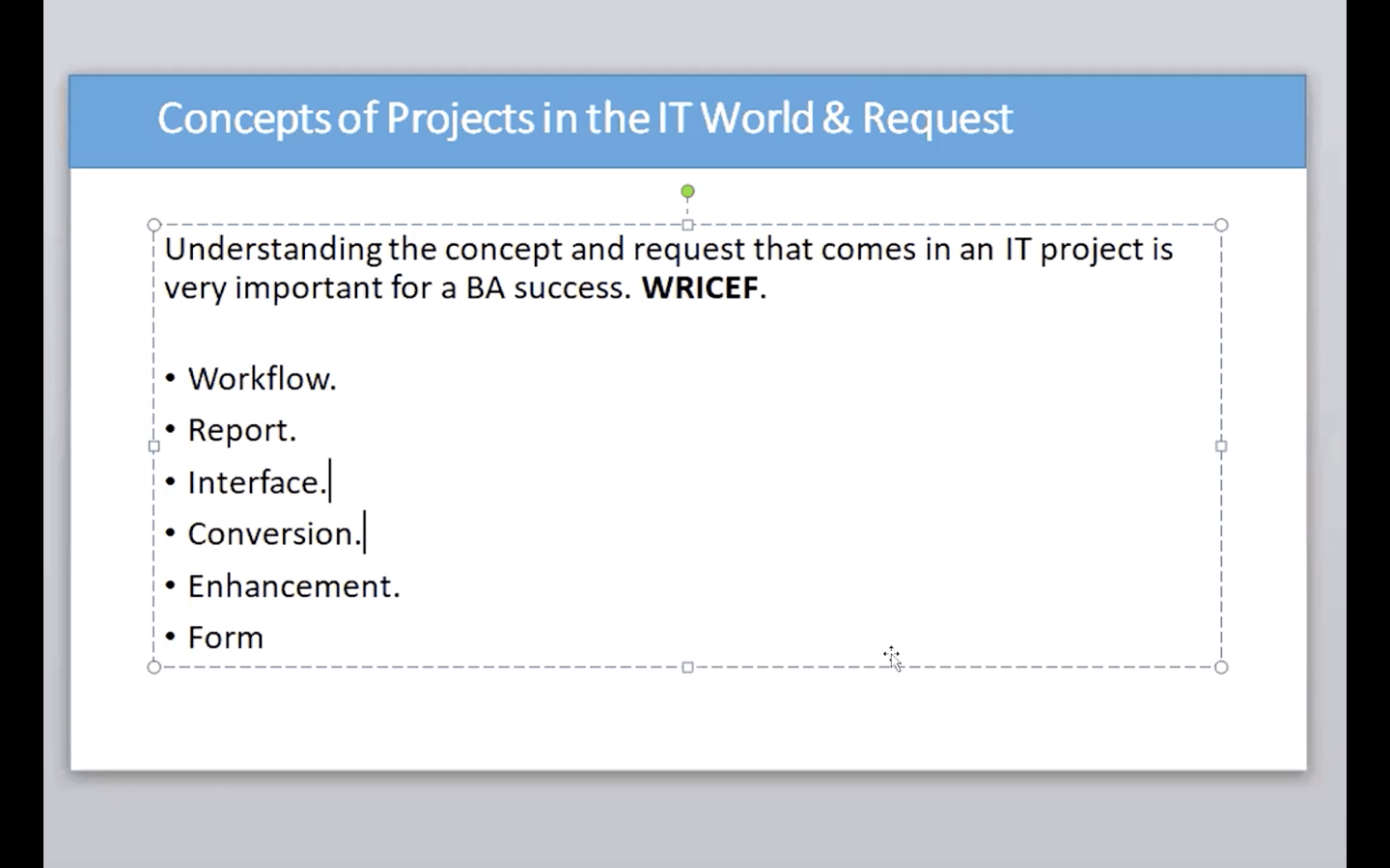 Concepts of Projects in the IT World & Request - Enhancement
