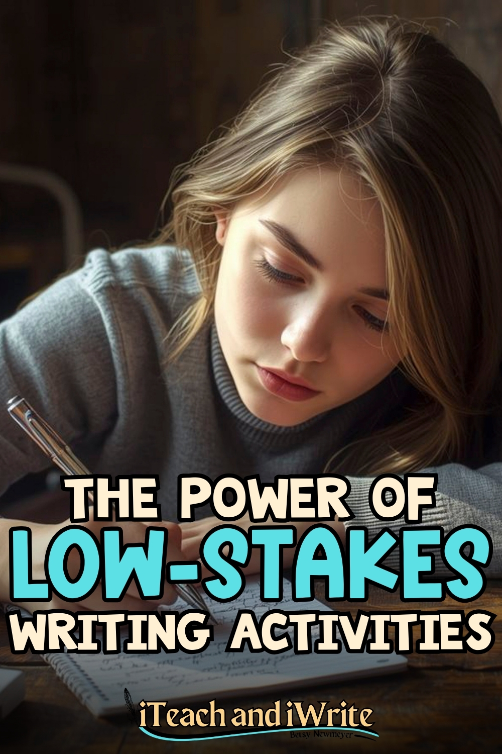 Image of a young girl writing. Text says The Power of Low-Stakes Writing