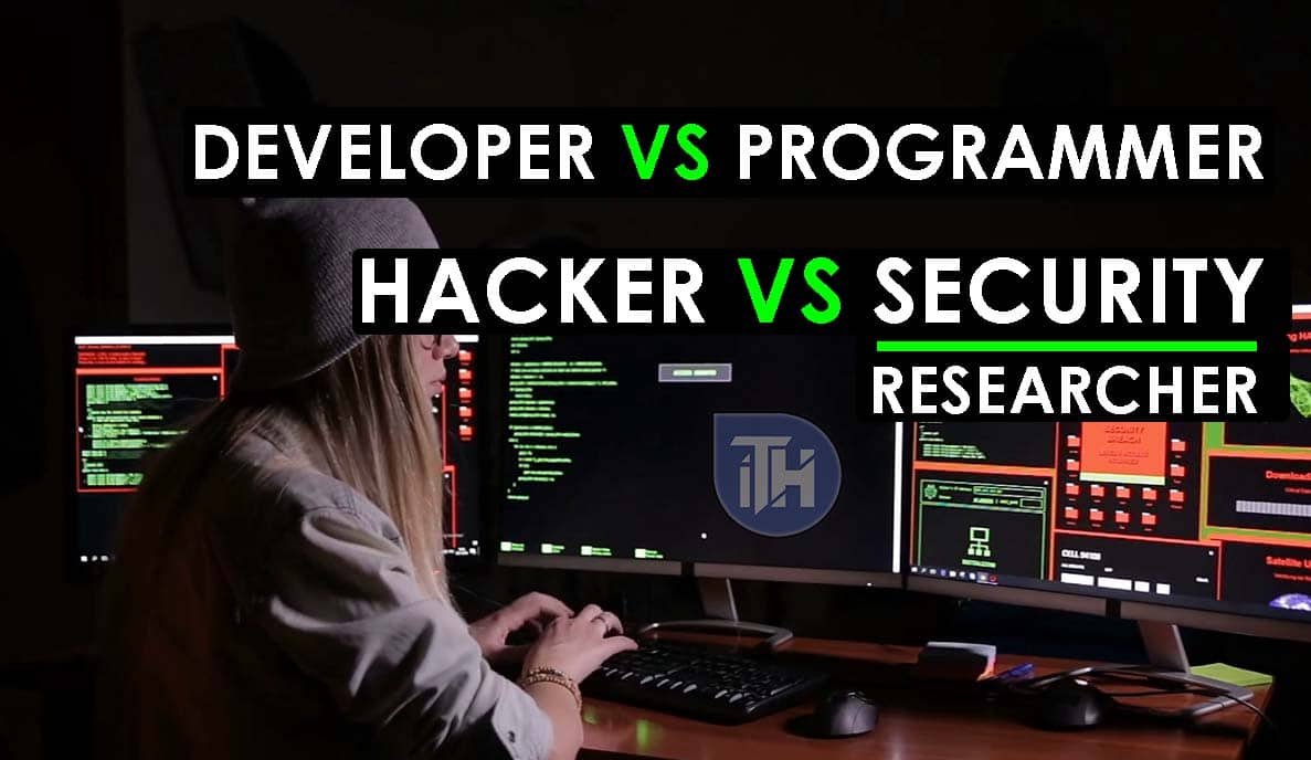 Hacker vs Programmer vs Security Researcher? (7 Differences)