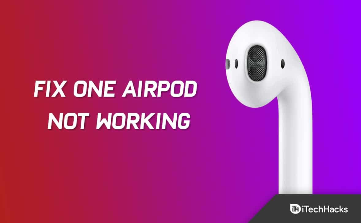 10 ways to fix when one airpod not working (2024)