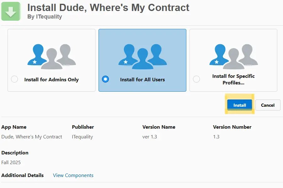 After a successful login attempt, the installation page will appear, shown by the green and white down arrow and the header "Install Dude, Where's My Contract". The creator of the app appears in the subheader. There are three options for specified users, starting with: 1) Install for Admins Only, 2) Install for All Users, and 3) Install for Specific Profiles... Two buttons sit below the options: the first, "Install" is highlighted to continue the process, the second is "Cancel."