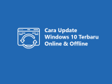 2 Cara Update Windows 10 Terbaru 2026 Online Offline