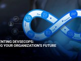 Implementing Devsecops Securing Your Organization S Future