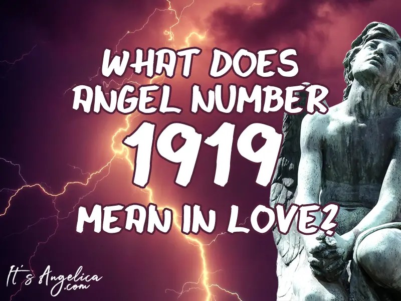 1919 angel number love [single & relationship]