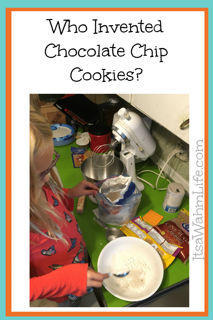 Who invented chocolate chip cookies?