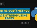 Python Re Sub Method Replace Strings Using Regex Its Linux Foss