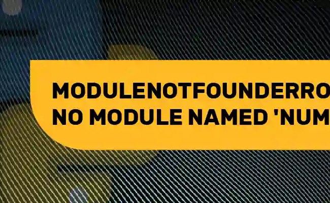 ModuleNotFoundError: No Module Named ‘numpy’ In Python – Its Linux FOSS