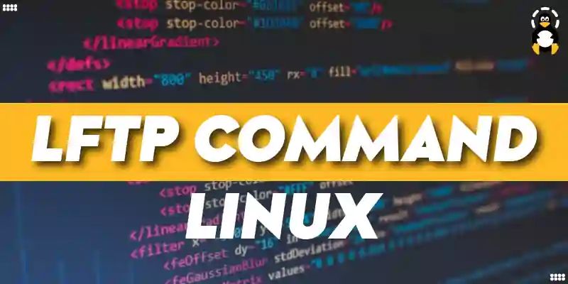 Lftp Command In Linux Its Linux Foss - Premium Gradient Design Gallery - 8K