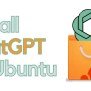 How To Install And Use ChatGPT In Ubuntu – Its Linux FOSS