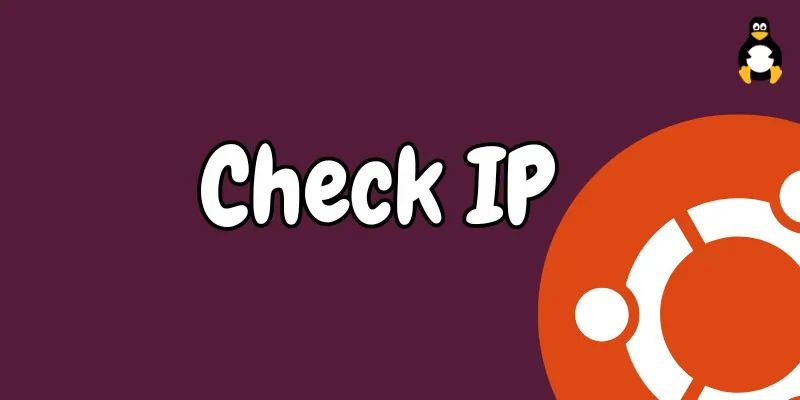 7 Different Ways To Check Ip Address On Ubuntu Its Linux Foss - Light Photo Collection - 4K Quality
