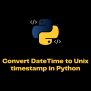 Convert DateTime To Unix Timestamp In Python - ItsMyCode