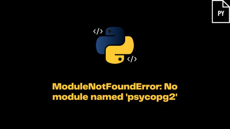 Modulenotfounderror No Module Named Psycopg2 Solved - Space Backgrounds - Amazing Mobile Collection