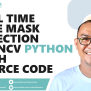 Real-Time Face Mask Detection With OpenCV Python Source Code