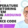Temperature Monitoring System Using Arduino Source Code