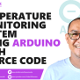 Temperature Monitoring System Using Arduino Source Code