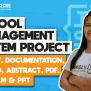School Management System Project Report, Documentations, Code, PDF