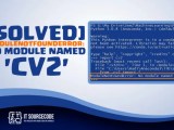 Solved Modulenotfounderror No Module Named Cv2