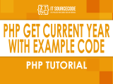 Php Get Current Year With Example Code Itsourcecode