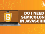 Do I Need Semicolons In Javascript