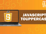 How To Use Touppercase Method In Javascript