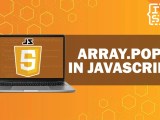 Understanding The Power Of Array Pop Method In Javascript