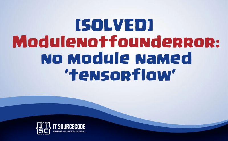 Python Modulenotfounderror No Module Named Tensorflow Vs Code - Premium Ocean Design Gallery - Mobile