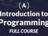 Introduction To Programming And Computer Science Full Course