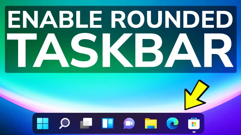 How To Make Rounded Taskbar In Windows 11 Enable Rounded Taskbar Customize Rounded Taskbar - Stunning Ultra HD Colorful Photos | Free Download