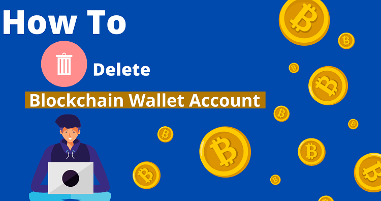 How To Delete Blockchain Account