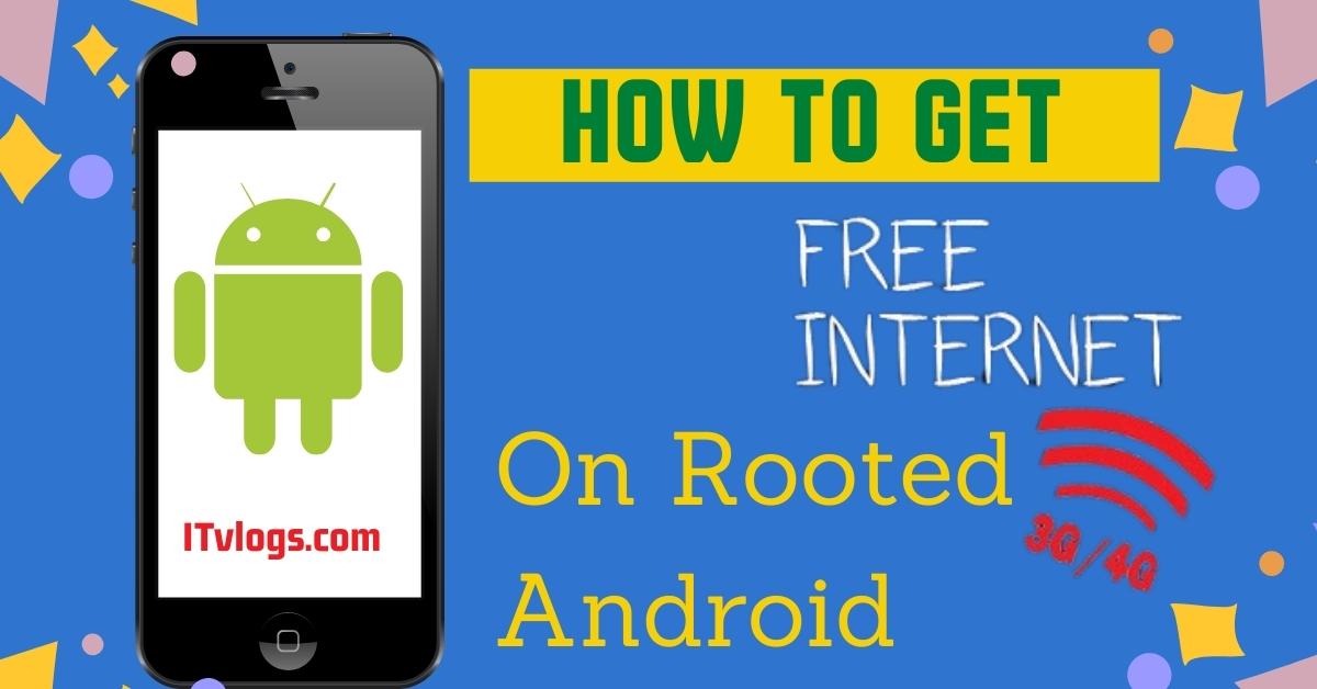 How To Get Free Internet On Rooted Android