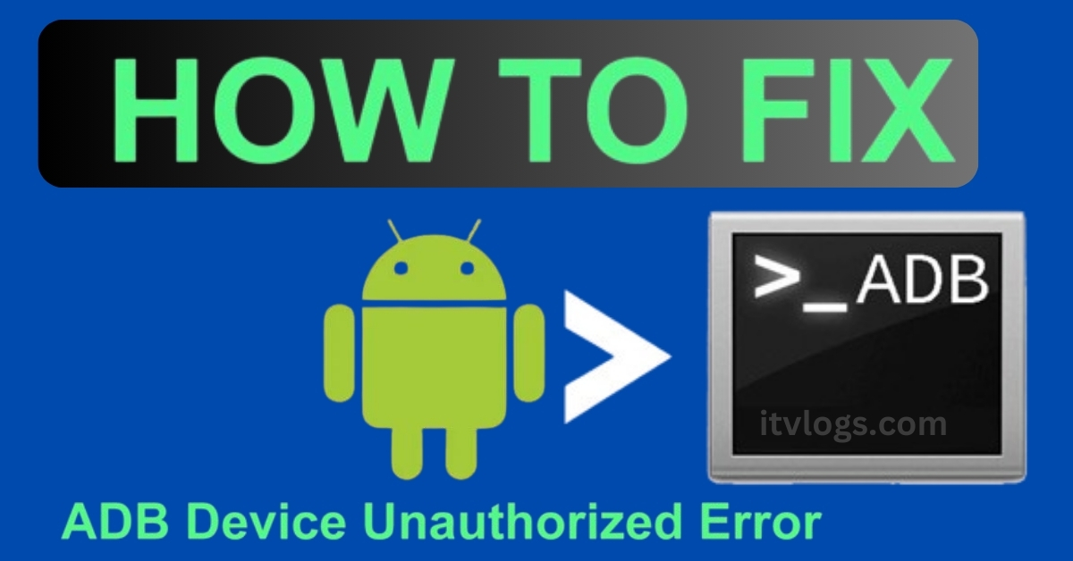 How to Fix ADB Device Unauthorized Error on Android