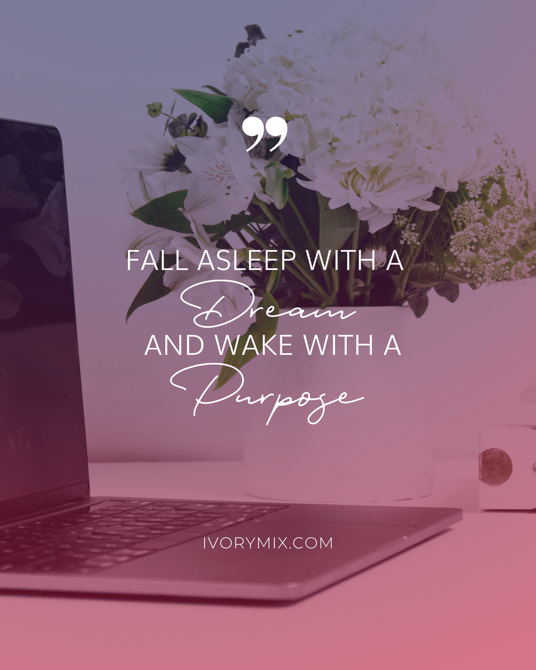 5 Ways to Stay Motivated to Achieve Your Goals - Ivory Mix
