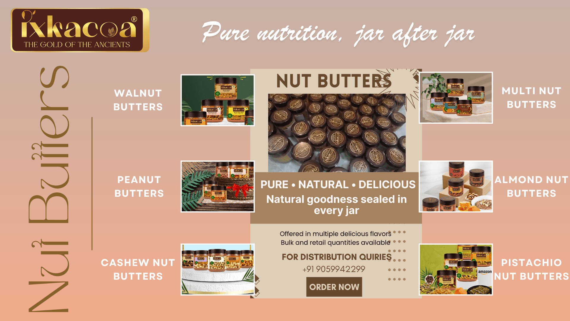 Assorted jars of IXKACOA premium nut butters showcasing almond, cashew, peanut, pistachio, walnut, and multinut varieties.