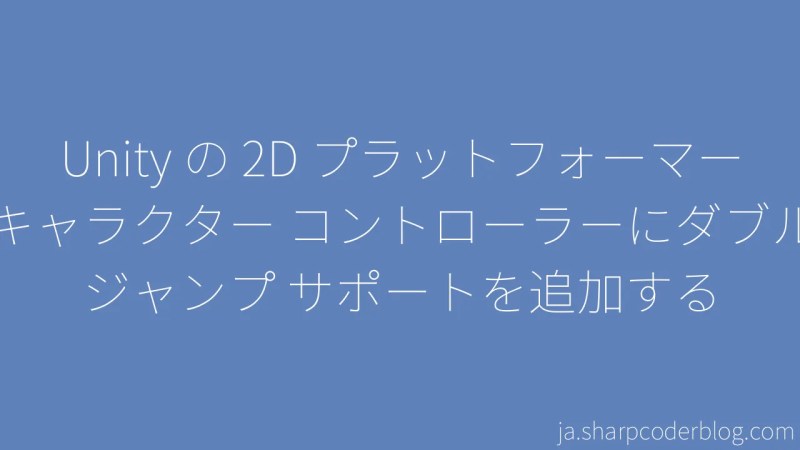 Adding Double Jump Support To A 2d Platformer Character Controller In Unity Sharp Coder Blog - Mountain Image Collection - Full HD Quality