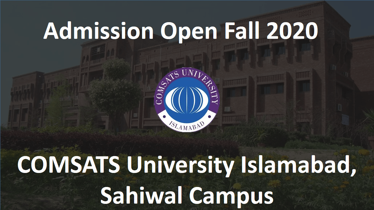 [Admissions Open Fall 2020] COMSATS University Islamabad, Sahiwal ...